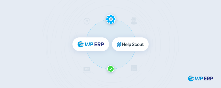 Upcoming WP ERP Extension: Help Scout CRM Integration