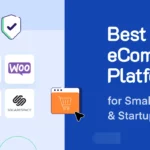Best eCommerce Platforms for Small Businesses & Startups
